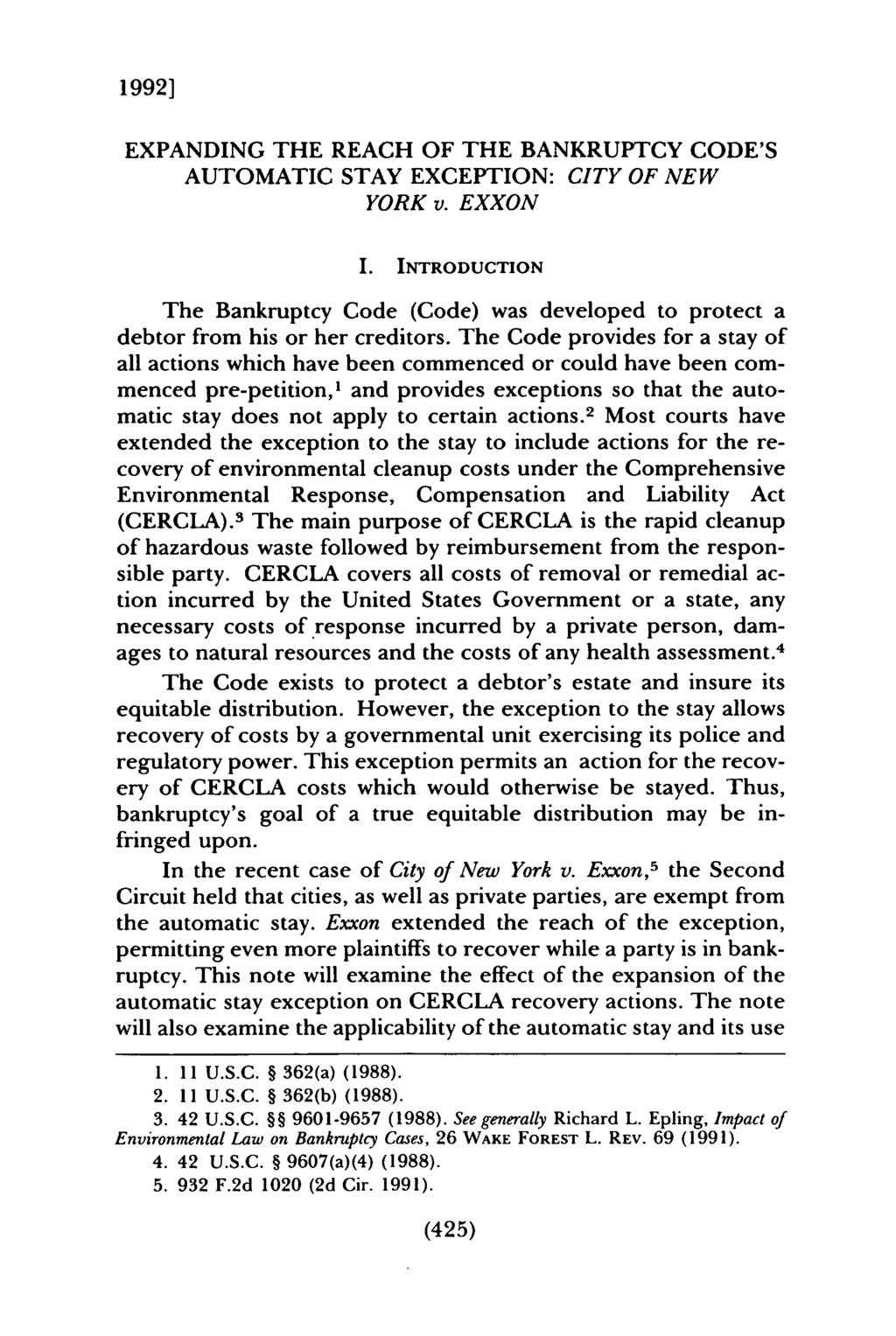 1992] Chiacchiere: Expanding the Reach of the Bankruptcy Code's Automatic Stay Excep EXPANDING THE REACH OF THE BANKRUPTCY CODE'S AUTOMATIC STAY EXCEPTION: CITY OF NEW YORK v. EXXON I.