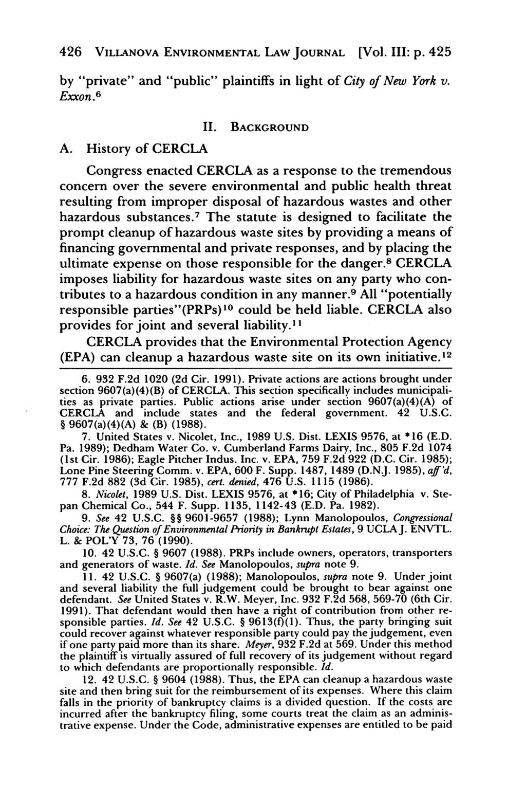 Villanova Environmental Law Journal, Vol. 3, Iss. 2 [1992], Art. 7 426 VILLANOVA ENVIRONMENTAL LAW JOURNAL [Vol. III: p. 425 by "private" and "public" plaintiffs in light of City of New York v. Exxon.