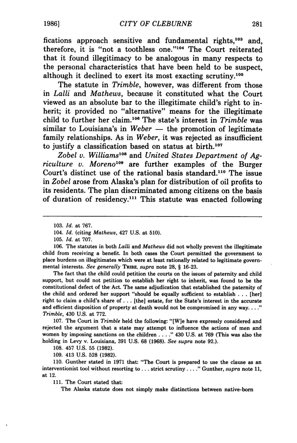 1986] CITY OF CLEBURNE fications approach sensitive and fundamental rights, 103 and, therefore, it is "not a toothless one.