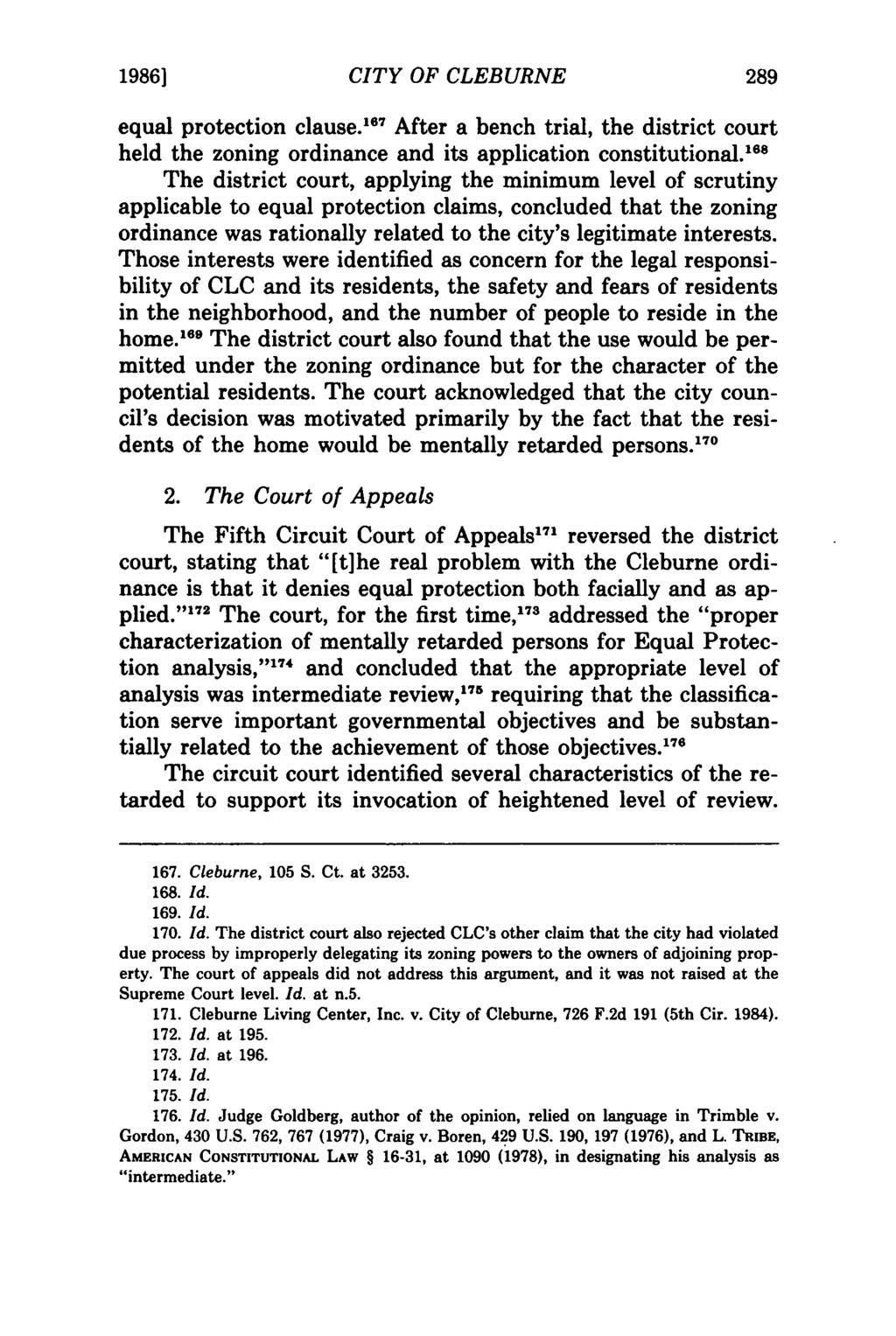 1986] CITY OF CLEBURNE equal protection clause. 1 67 After a bench trial, the district court held the zoning ordinance and its application constitutional.