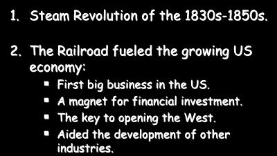 Causes of Rapid Industrialization 1. Steam Revolution of the 1830s-1850s.