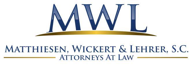 MATTHIESEN, WICKERT & LEHRER, S.C. Wisconsin Louisiana California Phone: (800) 637-9176 gwickert@mwl-law.