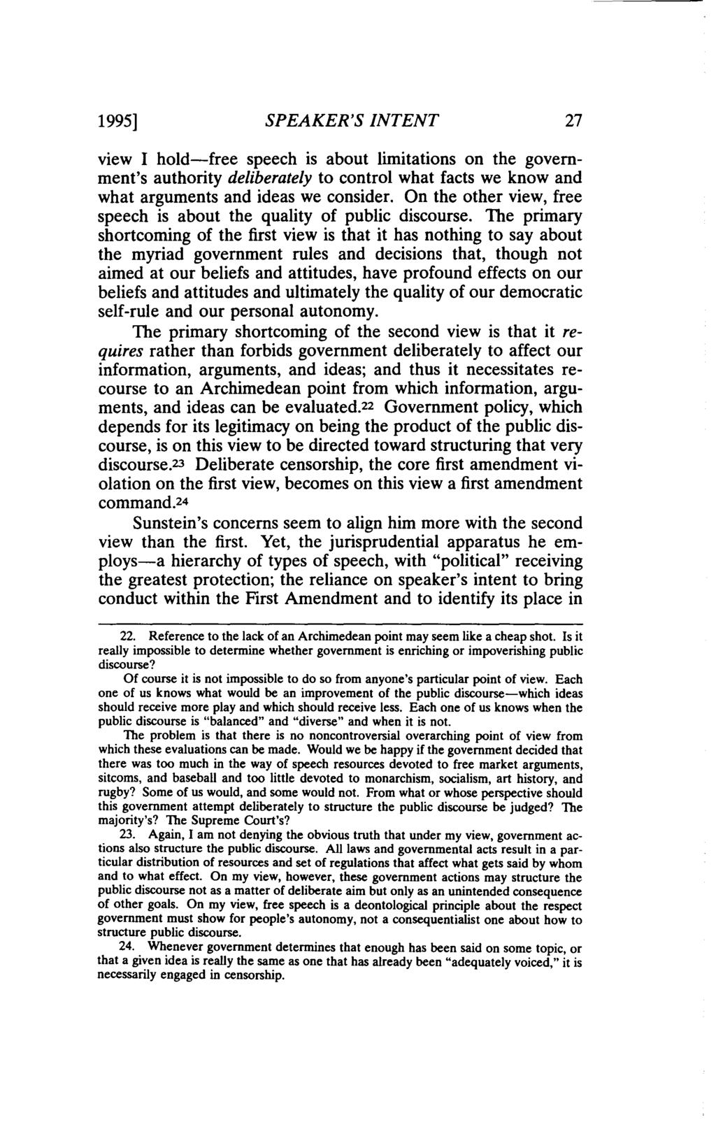 1995] SPEAKER'S INTENT 27 view I hold-free speech is about limitations on the government's authority deliberately to control what facts we know and what arguments and ideas we consider.