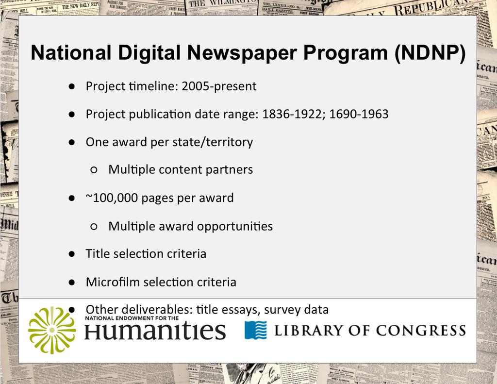 Established in 2005, The NDNP, a partnership between the National Endowment for the Humanities and the Library of Congress, is a long-term effort to develop an Internet-based, searchable database of