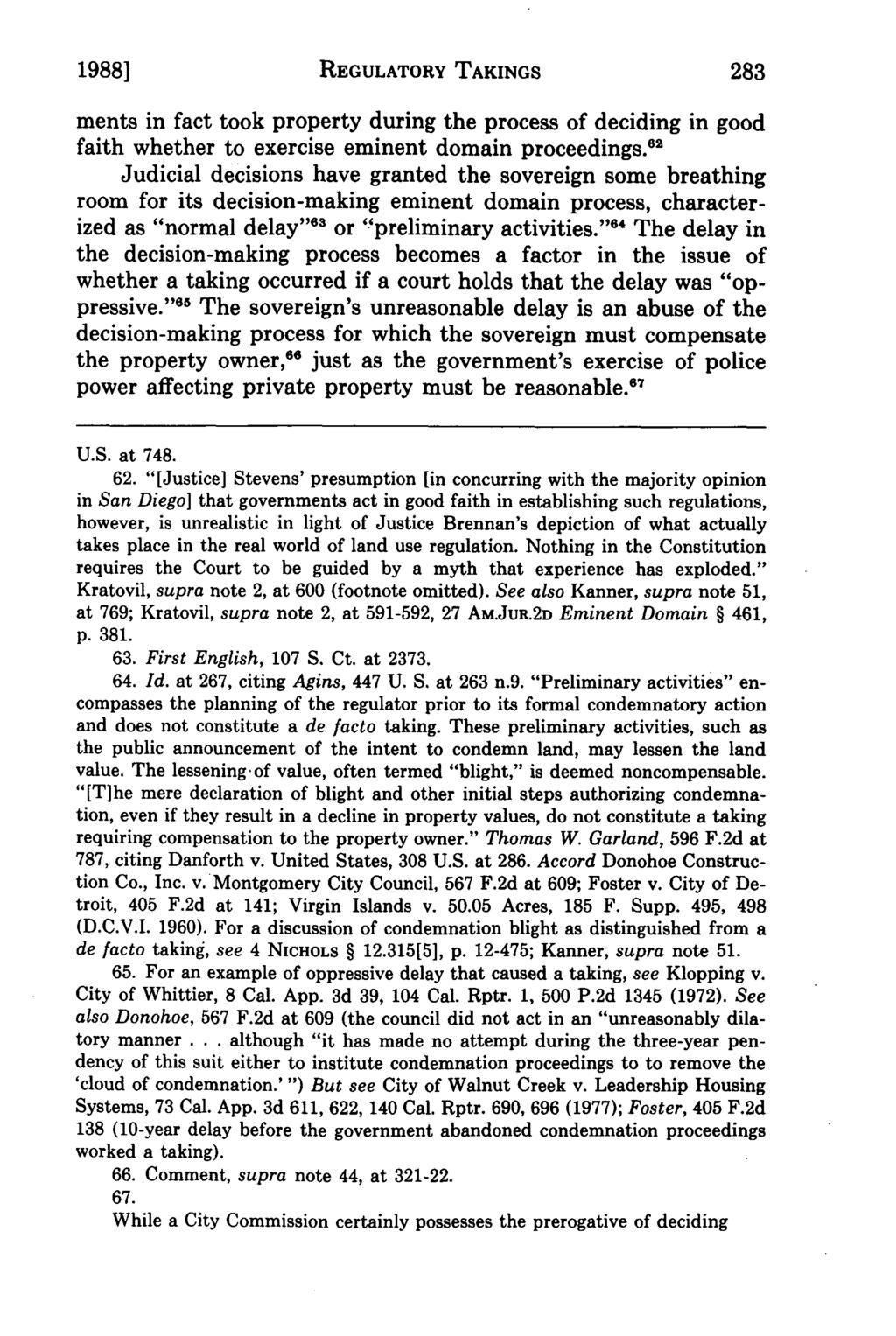 1988] Woodard: Constitutional Law: Is Time Running out for the Government to Dis REGULATORY TAKINGS ments in fact took property during the process of deciding in good faith whether to exercise