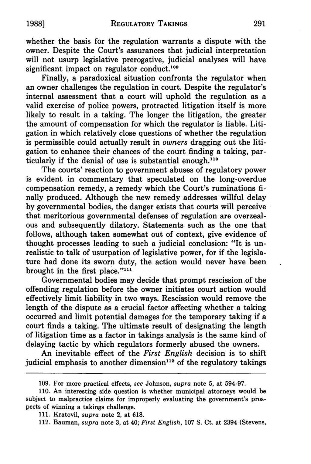 1988] Woodard: Constitutional Law: Is Time Running out for the Government to Dis REGULATORY TAKINGS whether the basis for the regulation warrants a dispute with the owner.