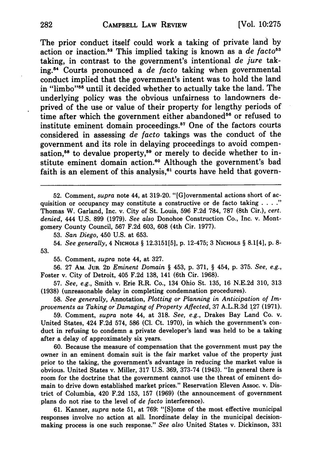 Campbell Law Review, Vol. 10, Iss. 2 [1988], Art. 3 282 CAMPBELL LAW REVIEW [Vol. 10:275 The prior conduct itself could work a taking of private land by action or inaction.