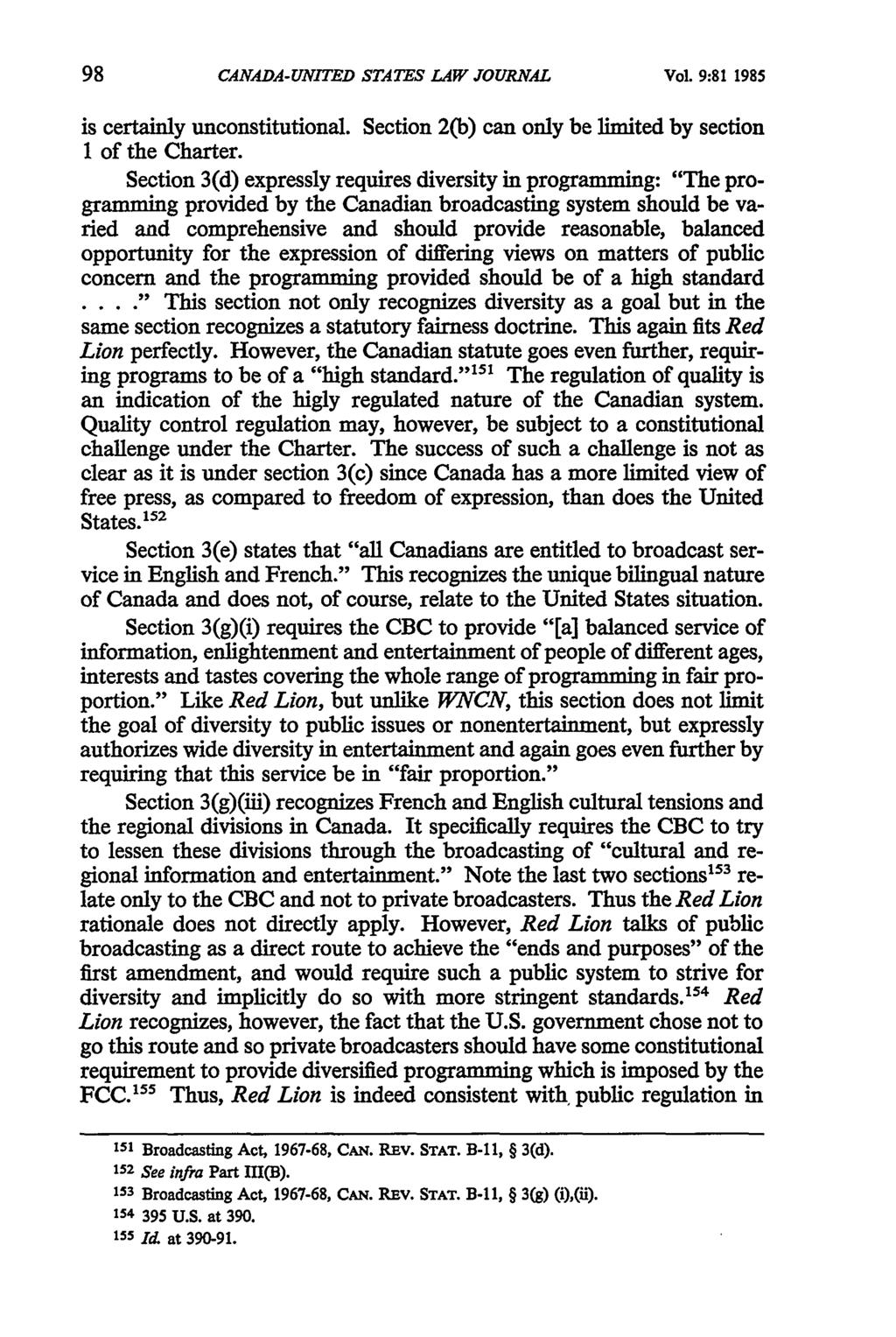 Canada-United States Law Journal, Vol. 9 [1985], Iss., Art. 5 CANADA-UNITED STATES LAW JOURNAL Vol. 9:81 1985 is certainly unconstitutional.