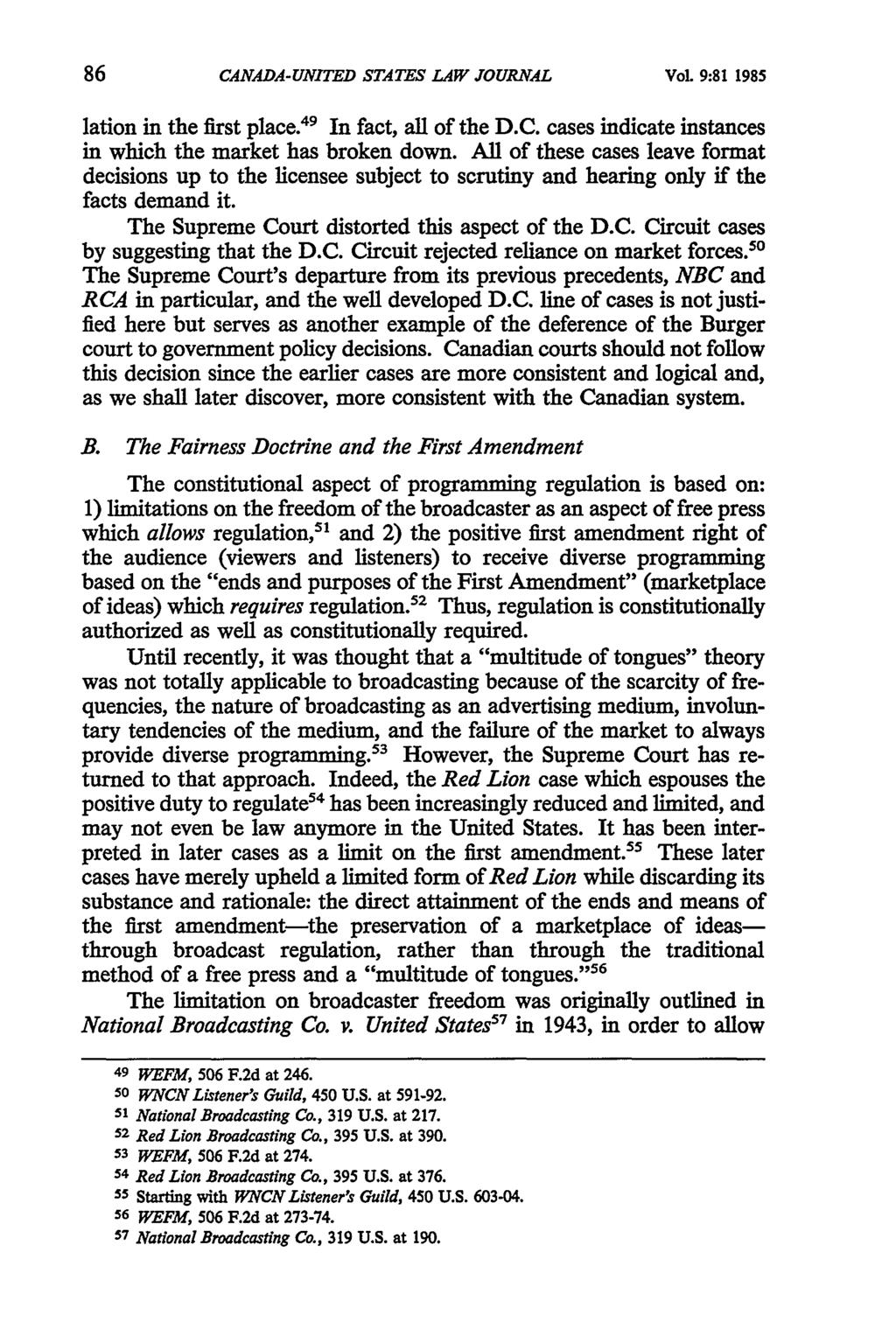 Canada-United States Law Journal, Vol. 9 [1985], Iss., Art. 5 CANADA-UNITED STATES LAW JOURNAL Vol. 9:81 1985 lation in the first place. 49 In fact, all of the D.C. cases indicate instances in which the market has broken down.