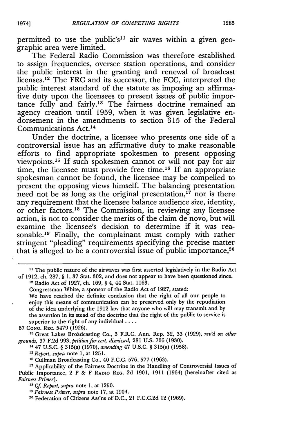 1974] REGULATION OF COMPETING RIGHTS permitted to use the public's" 1 air waves within a given geographic area were limited.