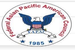FEDERAL ASIAN PACIFIC AMERICAN COUNCIL (FAPAC) P.O. Box 23184 Washington, D.