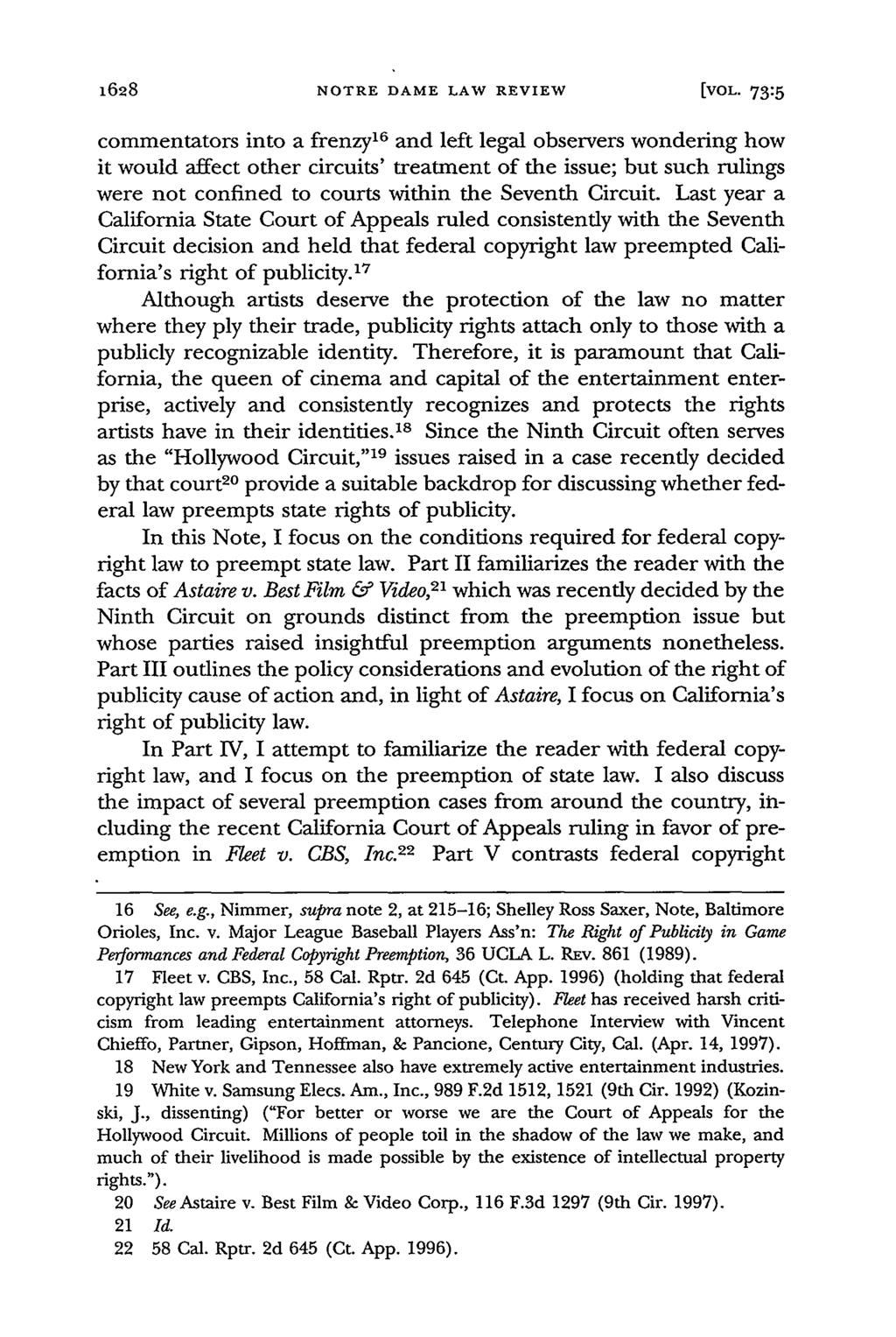 1628 NOTRE DAME LAW REVIEW [VOL- 73:5 commentators into a frenzy 16 and left legal observers wondering how it would affect other circuits' treatment of the issue; but such rulings were not confined