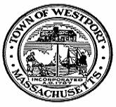 TOWN OF WESTPORT WESTPORT, MASSACHUSETTS 02790 Tel: (508) 636-1015 Fax: (508) 636-1016 Health@Westport-MA.
