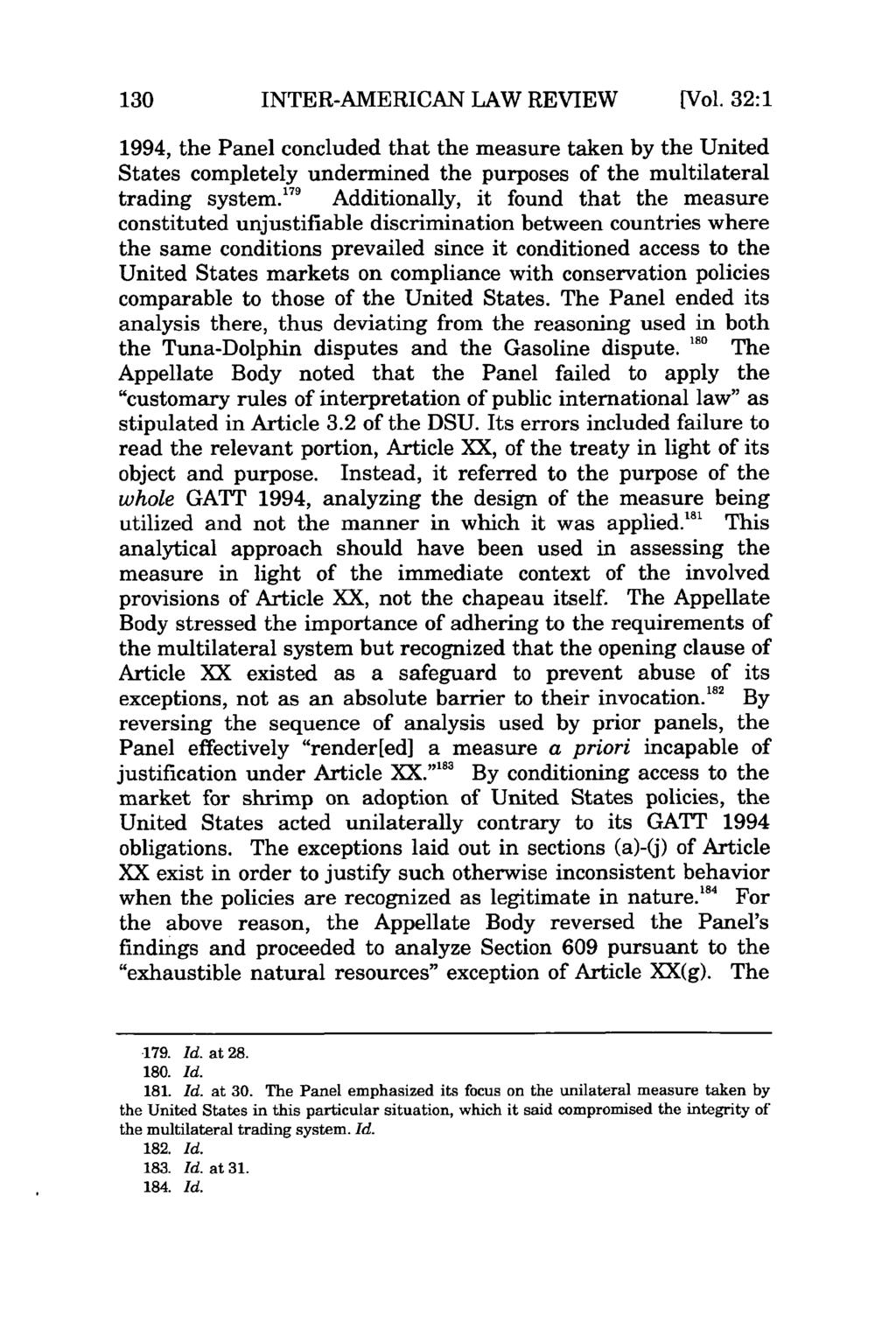 INTER-AMERICAN LAW REVIEW [Vol. 32:1 1994, the Panel concluded that the measure taken by the United States completely undermined the purposes of the multilateral trading system.