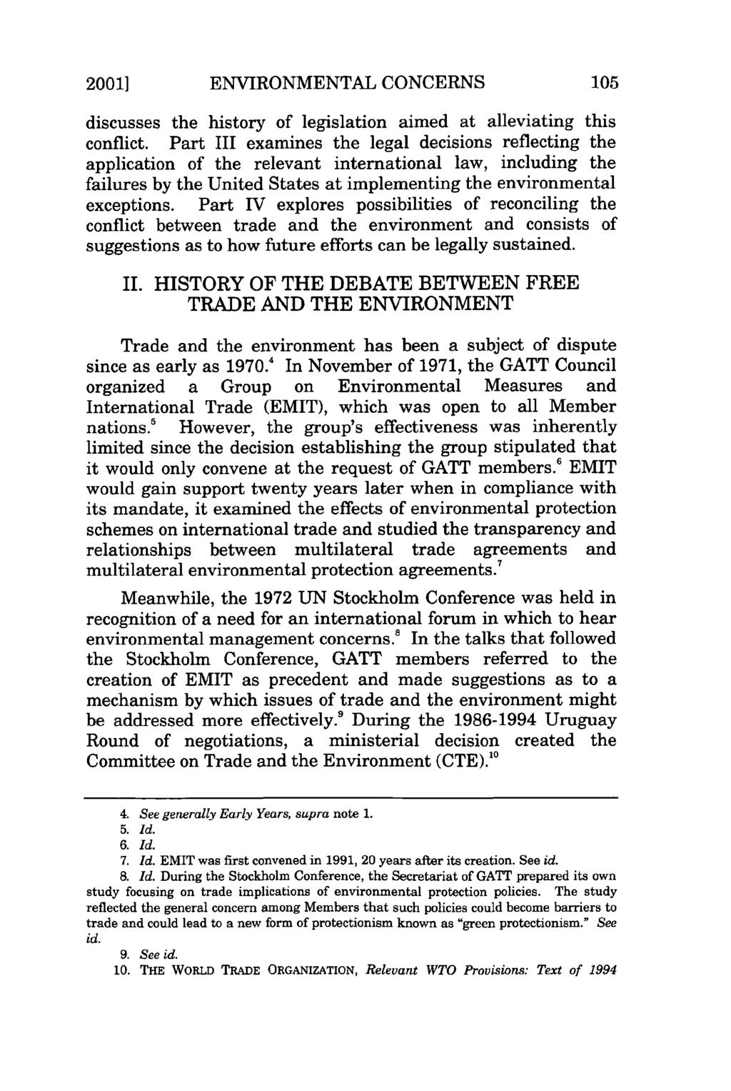 2001] ENVIRONMENTAL CONCERNS discusses the history of legislation aimed at alleviating this conflict.