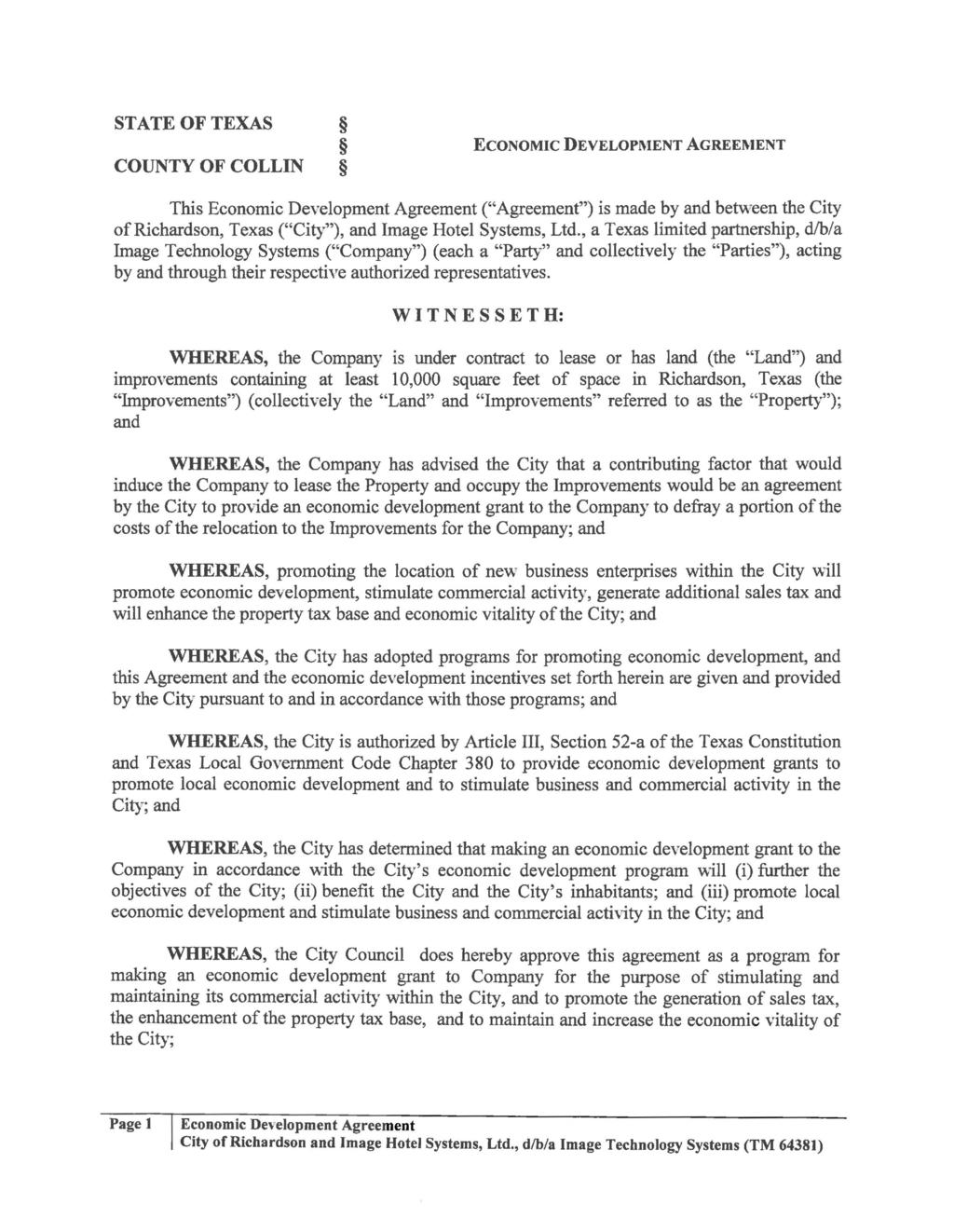 STATE OF TEXAS COUNTY OF COLLIN ECONOMIC DEVELOPMENT AGREEMENT This ("Agreement") is made by and between the City of Richardson, Texas ("City"), and Image Hotel Systems, Ltd.