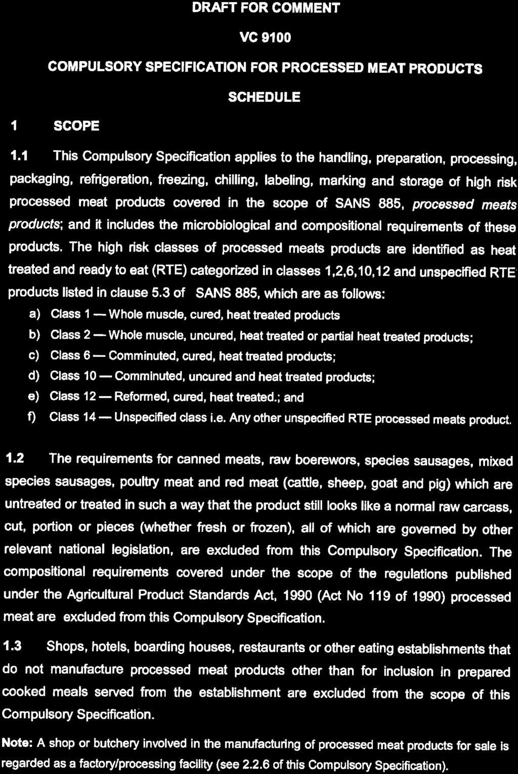 STAATSKOERANT, 20 JULIE 2018 No. 41781 49 DRAFT FOR COMMENT VC 9100 COMPULSORY SPECIFICATION FOR PROCESSED MEAT PRODUCTS SCHEDULE 1 SCOPE 1.
