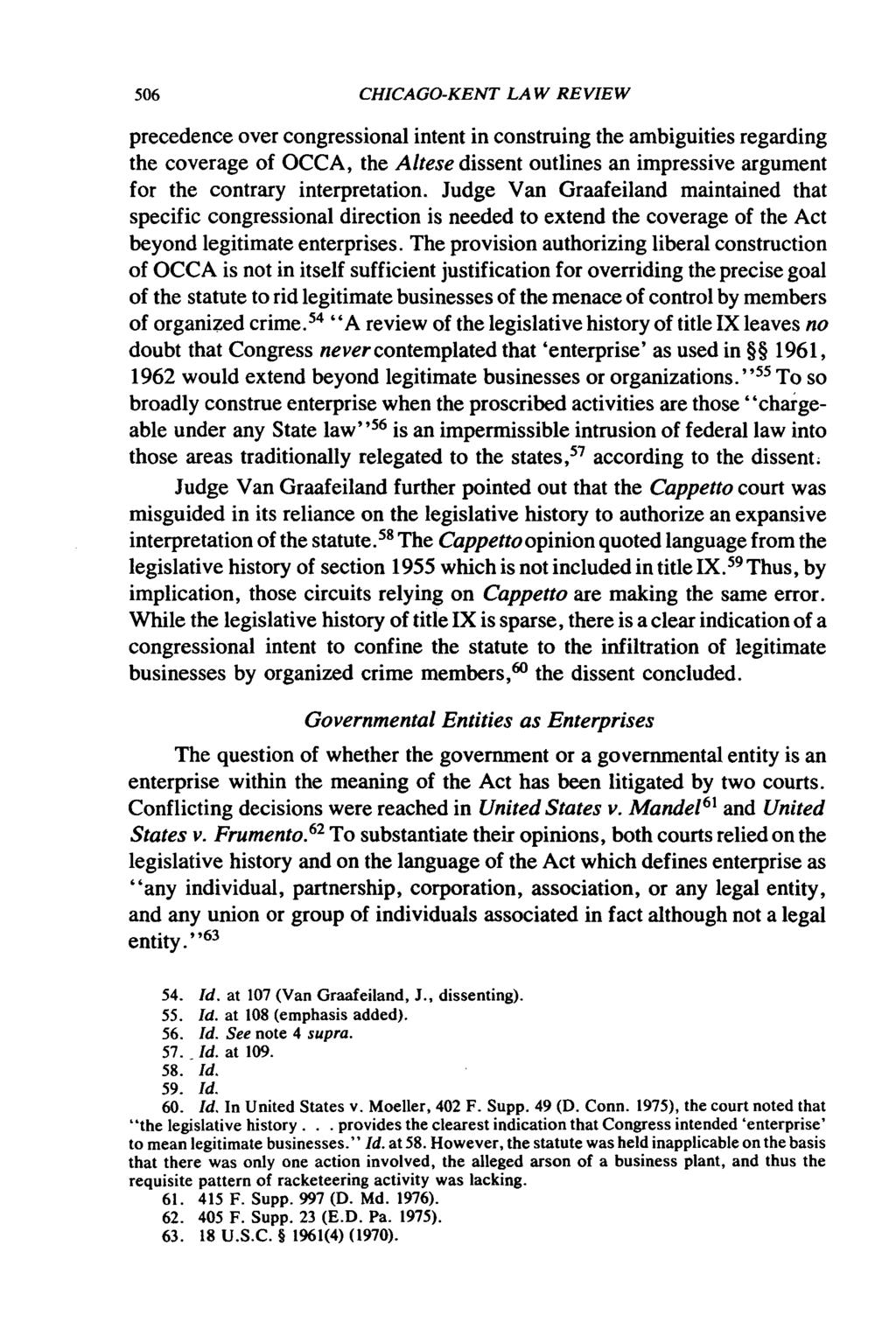 CHICAGO-KENT LAW REVIEW precedence over congressional intent in construing the ambiguities regarding the coverage of OCCA, the Altese dissent outlines an impressive argument for the contrary