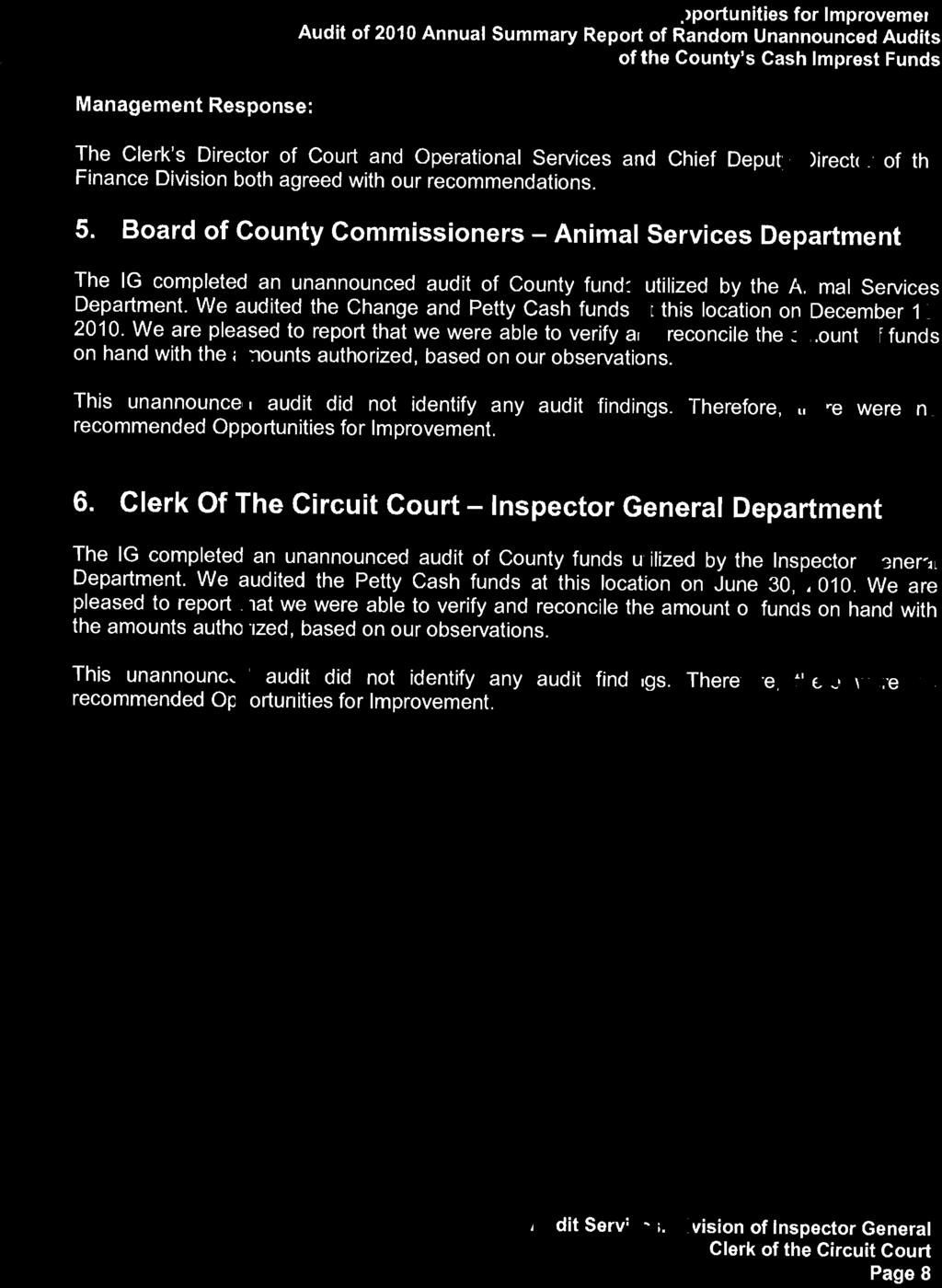 Board of County ComlTlissioners - Animal Services Department The IG completed an unannounced audit of County funds utilized by the Animal Services Department.