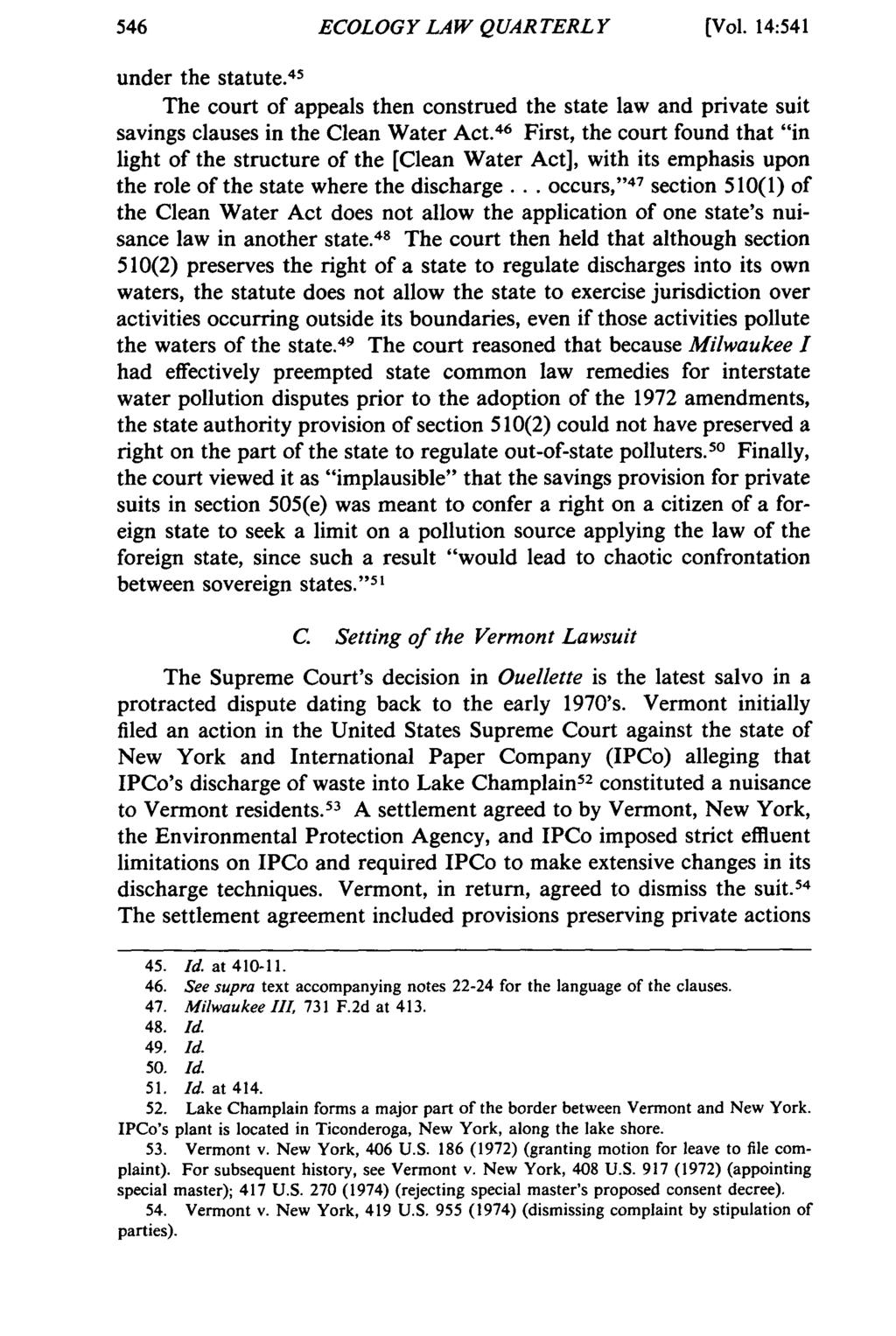 ECOLOGY LAW QUARTERLY (Vol. 14:541 under the statute. 45 The court of appeals then construed the state law and private suit savings clauses in the Clean Water Act.