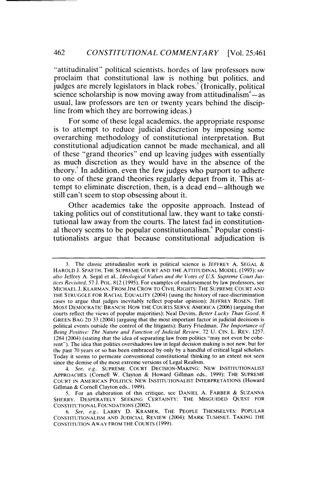 462 CONSTITUTIONAL COMMENTARY [Vol. 25:461 "attitudinalist"" political scientists.