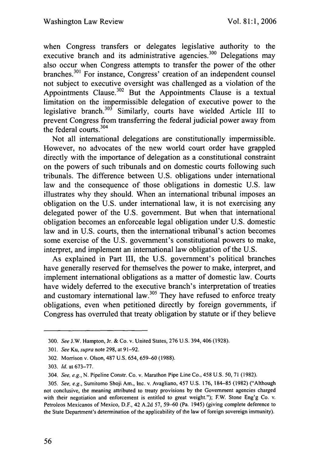 Washington Law Review Vol. 81: 1, 2006 when Congress transfers or delegates legislative authority to the executive branch and its administrative agencies.