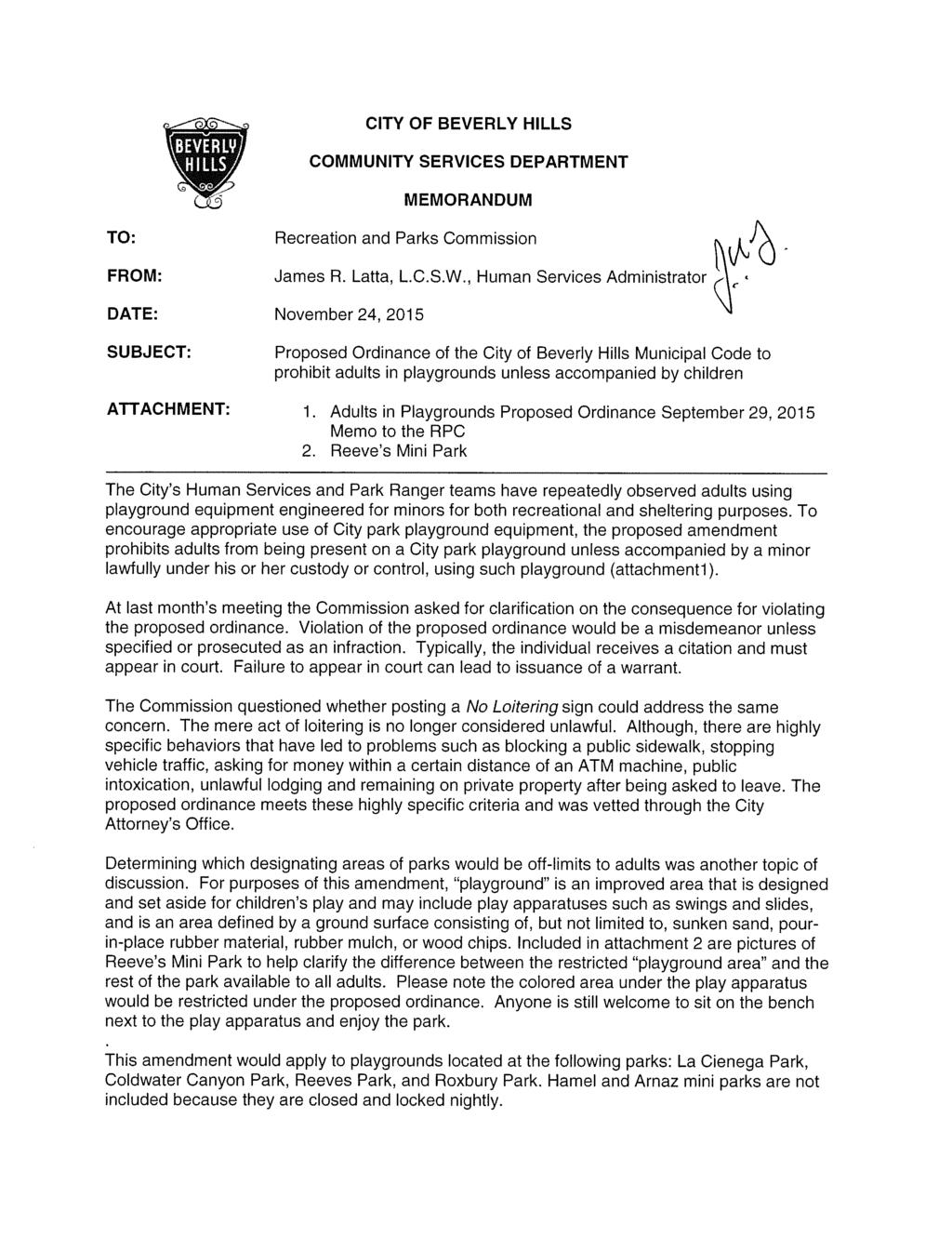 CITY OF BEVERLY HILLS COMMUNITY SERVICES DEPARTMENT MEMORANDUM TO: FROM: Recreation and Parks Commission James R. Latta, LC.S.W.