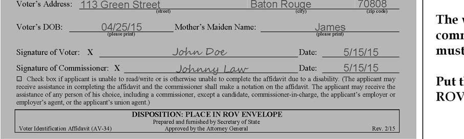 If a voter does not have a photo ID, he/she must provide further providing his/her date of birth, and mother s maiden name, then he/she must execute a VOTER IDENTIFICATION AFFIDAVIT, several of which