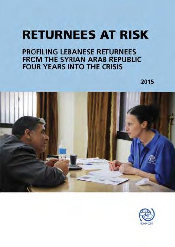 Returnees at Risk: Profiling Lebanese Returnees from the Syrian Arab Republic Four Years into the Crisis 2015/53 pages Given the unique profile of Lebanese returnees, it is critical to obtain an