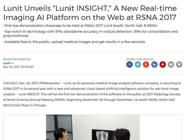 Example of a successful press release Lunit Unveils "Lunit INSIGHT," A New Real-time Imaging AI Platform on the Web at RSNA 2017 Company name and Event name in headline & booth # By putting RSNA in