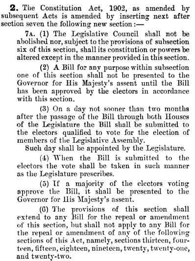 6.1.2 A-G (NSW) V TRETHOWAN (1931) 44 CLR 395 Constitutional Amendment Act 1929 (NSW) s2: This amendment was made to prevent the Labor government from abolishing the LC.