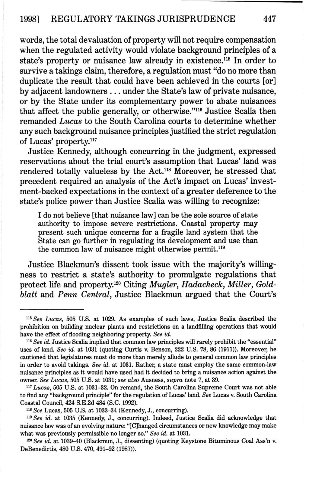 1998] REGULATORY TAKINGS JURISPRUDENCE 447 words, the total devaluation of property will not require compensation when the regulated activity would violate background principles of a state's property
