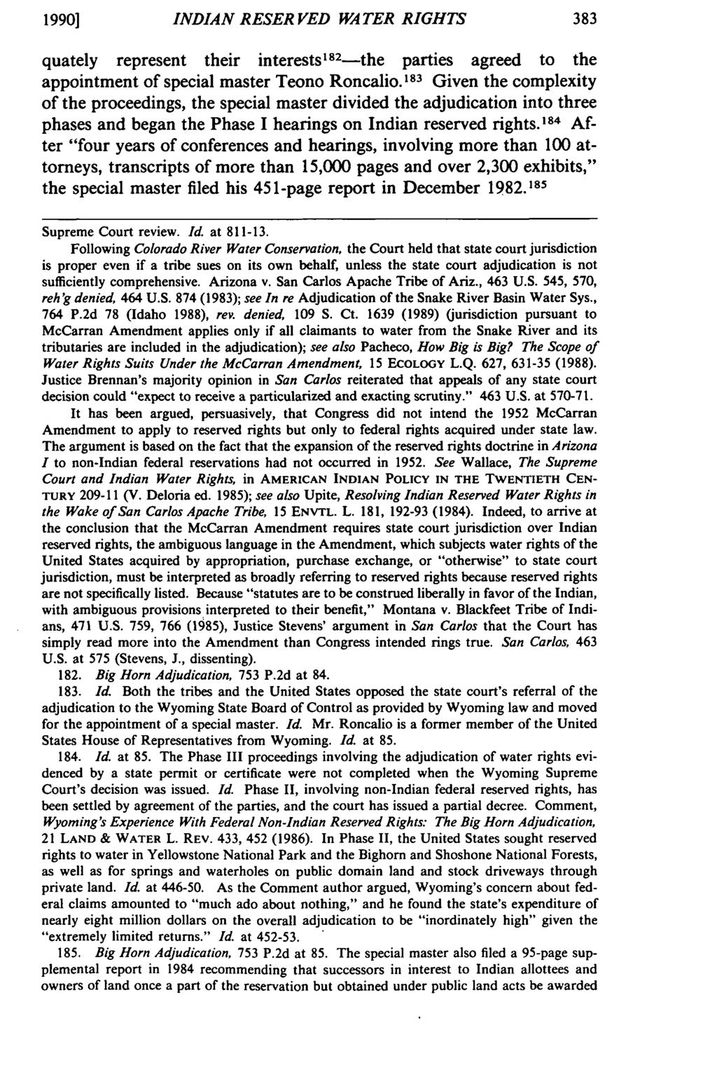 1990] INDIAN RESERVED WATER RIGHTS quately represent their interests 1 82 -the parties agreed to the appointment of special master Teono Roncalio.