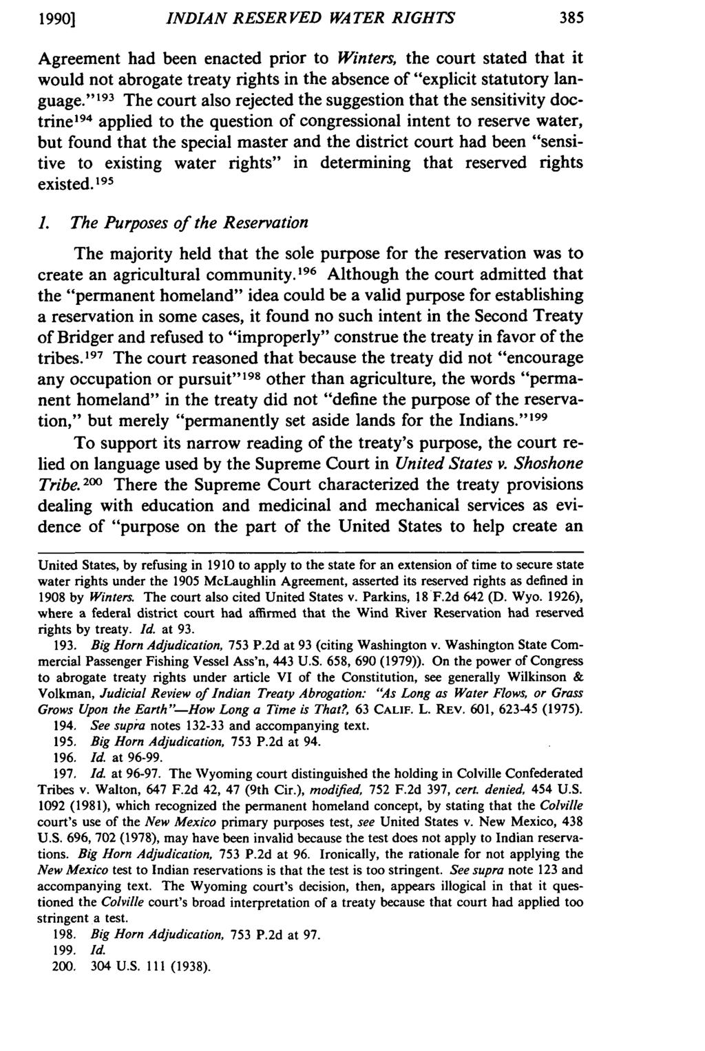 1990] INDIAN RESERVED WATER RIGHTS Agreement had been enacted prior to Winters, the court stated that it would not abrogate treaty rights in the absence of "explicit statutory language.