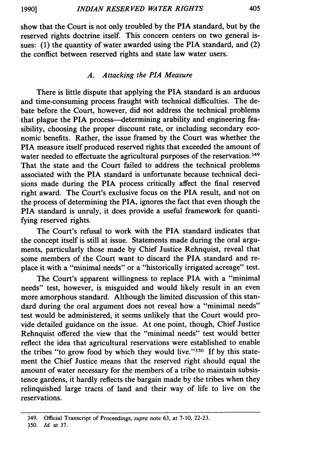 1990] INDIAN RESERVED WATER RIGHTS show that the Court is not only troubled by the PIA standard, but by the reserved rights doctrine itself.