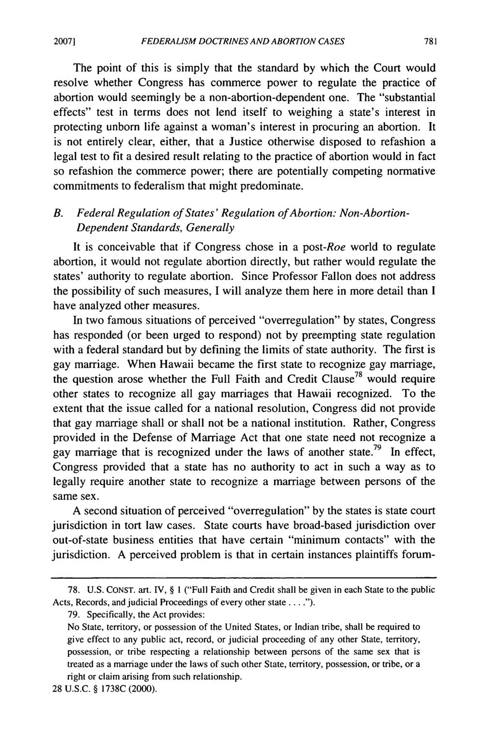 20071 FEDERALISM DOCTRINES AND ABORTION CASES The point of this is simply that the standard by which the Court would resolve whether Congress has commerce power to regulate the practice of abortion