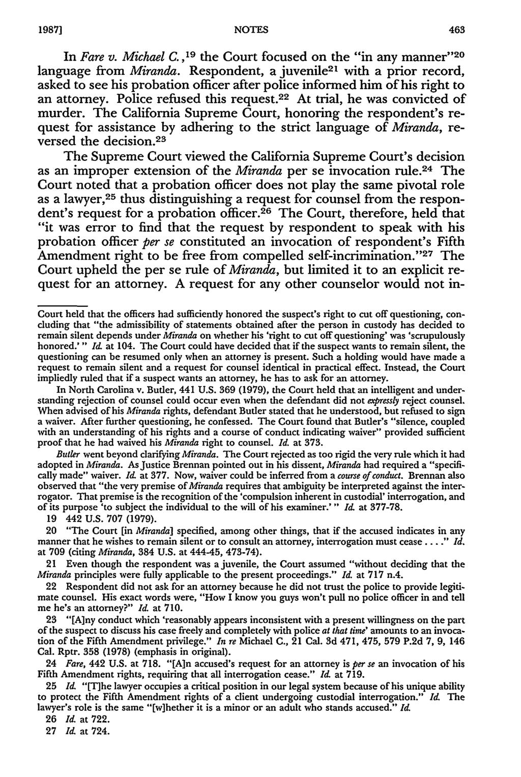 1987] NOTES In Fare v. Michael C.,19 the Court focused on the "in any manner" 20 language from Miranda.