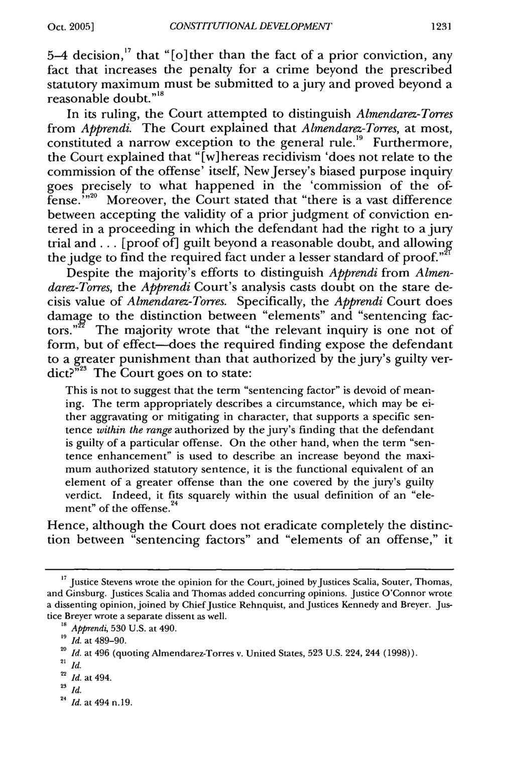 Oct. 2005] CONSTITUTIONAL DEVELOPMENT 5-4 decision, 17 that "[o]ther than the fact of a prior conviction, any fact that increases the penalty for a crime beyond the prescribed statutory maximum must