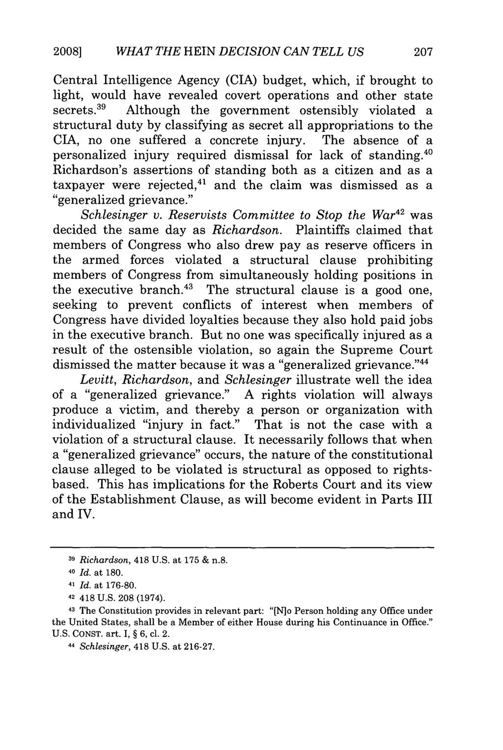2008] WHAT THE HEIN DECISION CAN TELL US Central Intelligence Agency (CIA) budget, which, if brought to light, would have revealed covert operations and other state secrets.