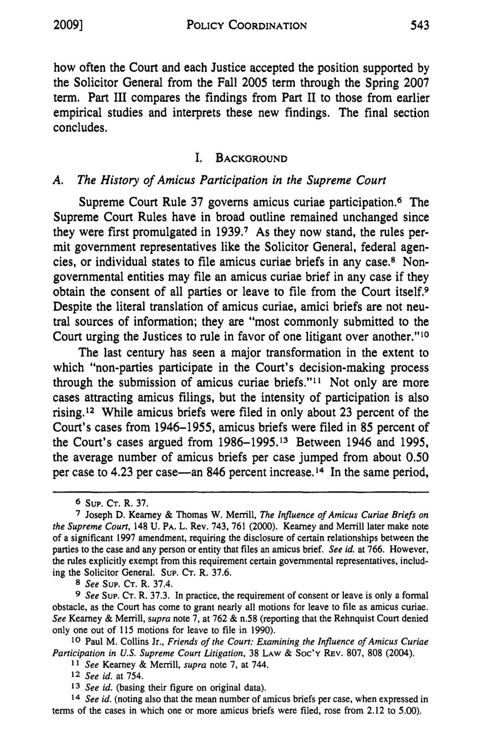 2009] POLICY COORDINATION how often the Court and each Justice accepted the position supported by the Solicitor General from the Fall 2005 term through the Spring 2007 term.