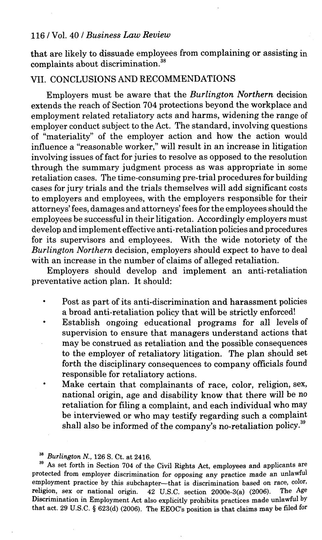 116 / Vol. 40 / Business Law Review that are likely to dissuade employees from complaining or assisting in complaints about discrimination. 38 VII.