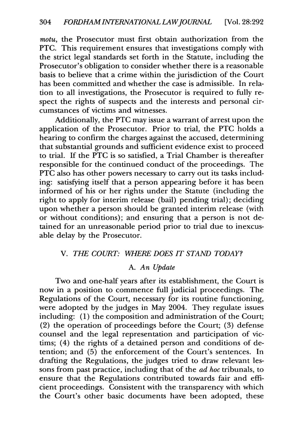 304 FORDHAM INTERNATIONAL LAWJOURNAL [Vol. 28:292 motu, the Prosecutor must first obtain authorization from the PTC.