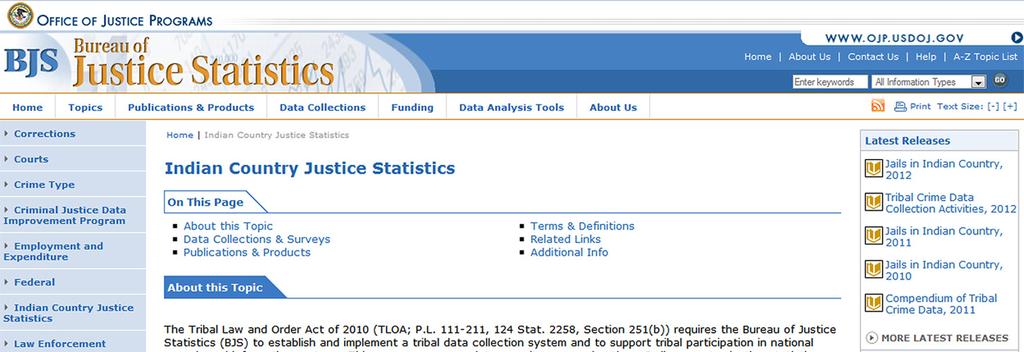 BJS Indian country justice statistics webpage The new webpage serves as a repository for information and updates to BJS tribal data collections.