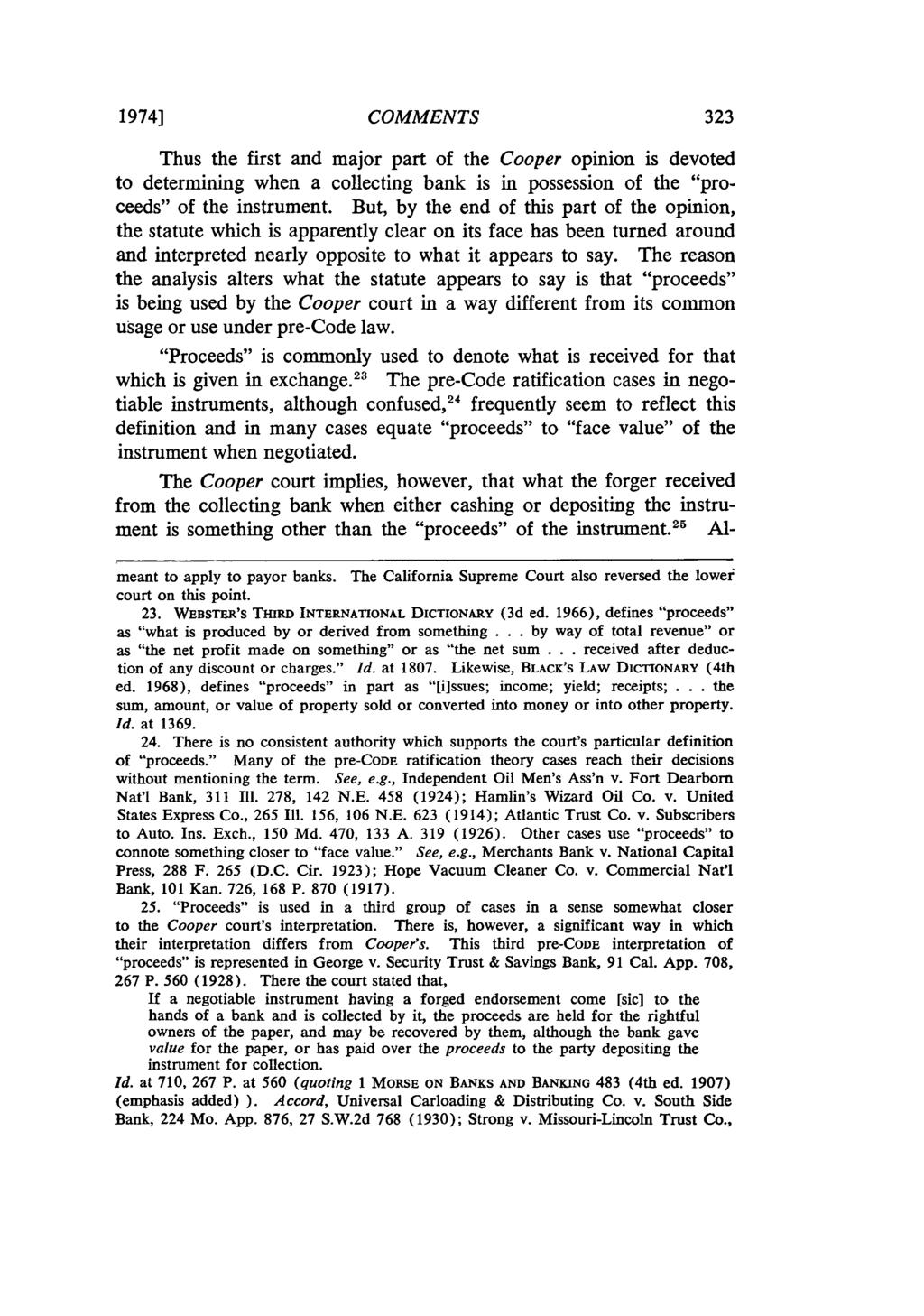 1974] COMMENTS Thus the first and major part of the Cooper opinion is devoted to determining when a collecting bank is in possession of the "proceeds" of the instrument.