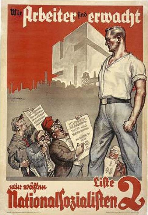 Source B- a Nazi election poster, 1932. It reads, We workers have awoken. We are voting National Socialist.