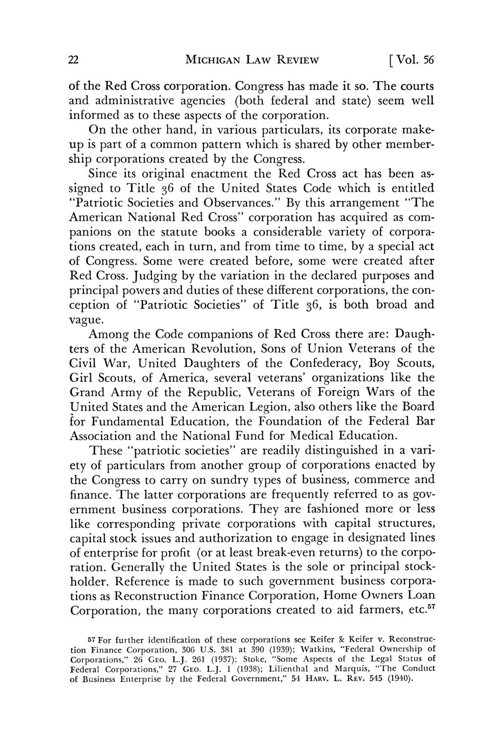 22 MICHIGAN LAW REVIEW [ Vol. 56 of the Red Cross corporation. Congress has made it so.