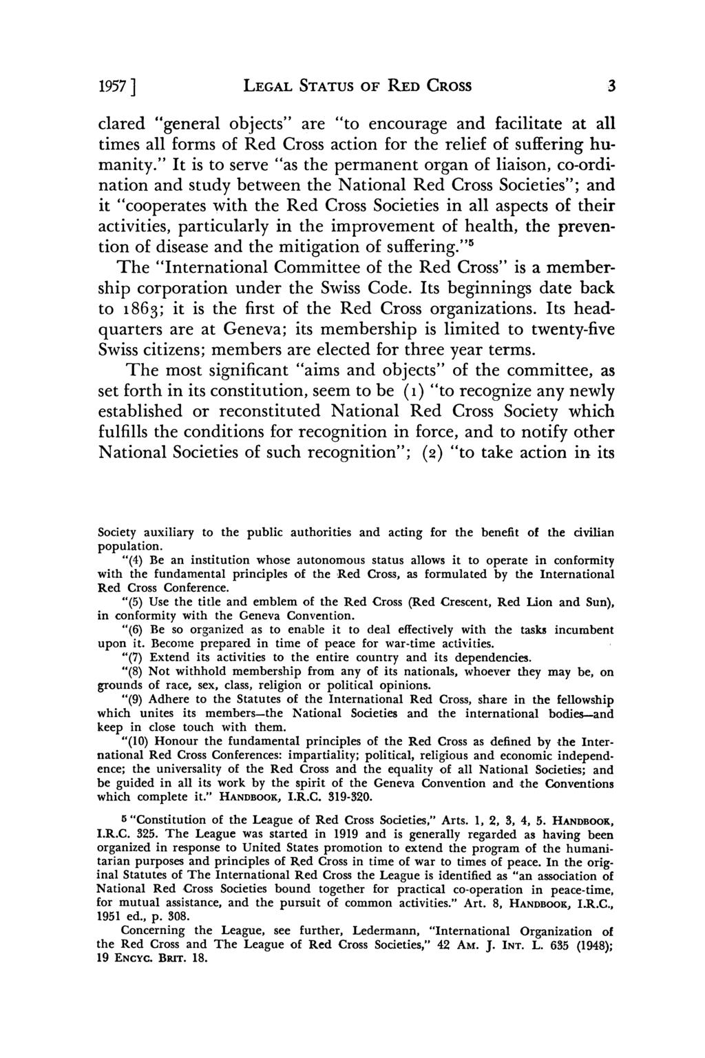 1957] LEGAL STATUS OF RED CROSS 3 dared "general objects" are "to encourage and facilitate at all times all forms of Red Cross action for the relief of suffering hu- manity.