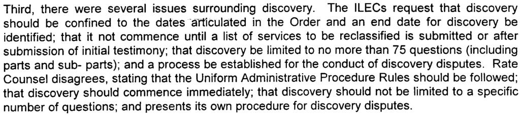 Third, there were several issues surrounding discovery.