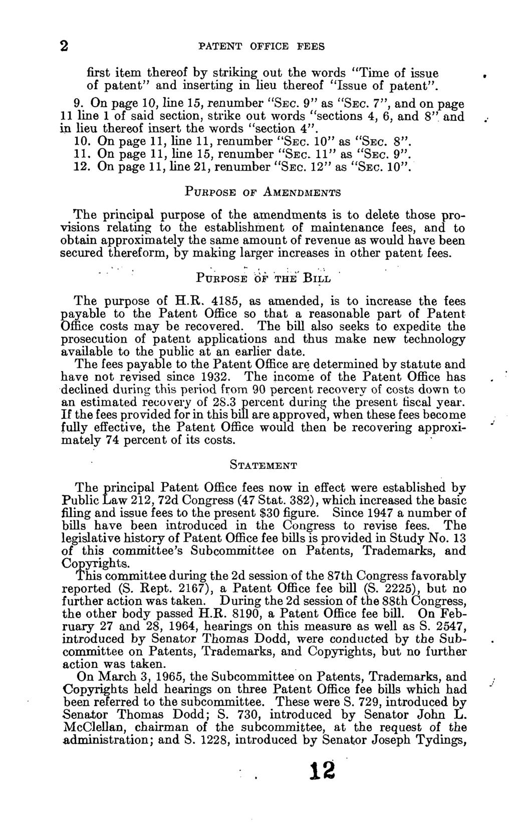 2 PATENT OFFICE FEES first item thereof by striking out the words "Time of issue of patent" and inserting in lieu thereof "Issue of patent". 9. On page 10, line 15, renumber "SEC. 9" as "SEC.
