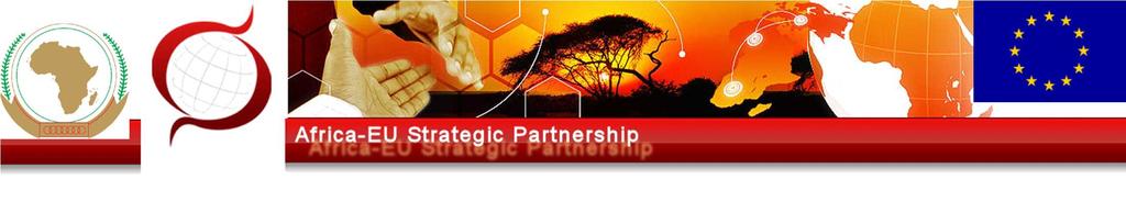 Joint Africa-EU Strategy (JAES) - Lisbon 2007, Tripoli 2010 Provides a political vision and roadmap for cooperation Treating Africa as one: a continent-to-continent partnership between the AU and the